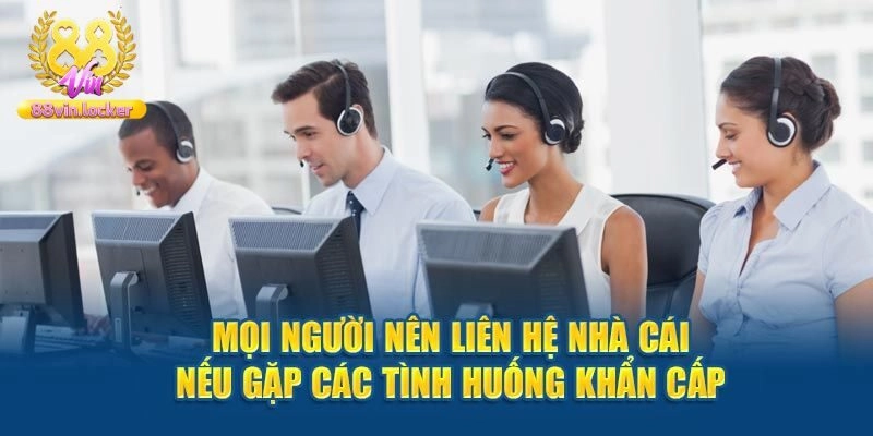 Khi nào hội viên sẽ cần liên lạc với nhà cái?